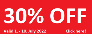 30% OFF Valid 1. - 10. July 2022